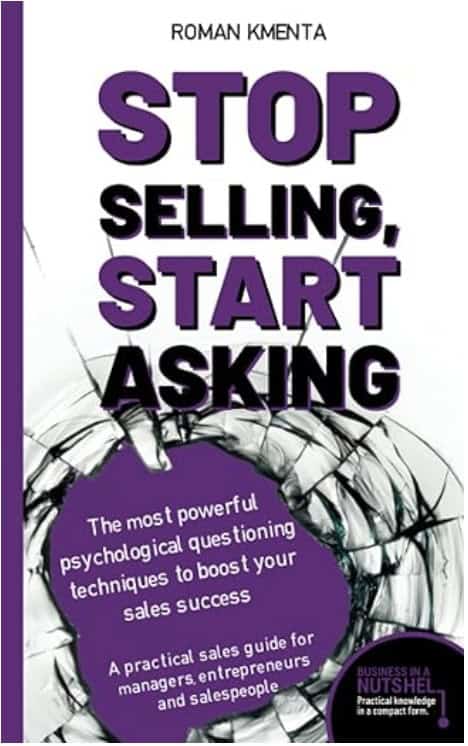 Cover van "Stop Selling, Start Asking" door Roman Kmenta. Toont een gebroken glasontwerp met paarse tekst, waarin psychologische ondervragingstechnieken voor verkoopsucces worden beschreven. Perfect voor professionals zoals Diana Delft die hun vaardigheden willen verbeteren en snelle online verkoopstrategieën willen verbeteren.